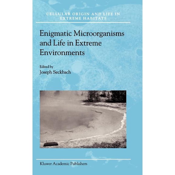 Cellular Origin, Life in Extreme Habitat Enigmatic Microorganisms and Life in Extreme Environments, Book 1, (Hardcover)