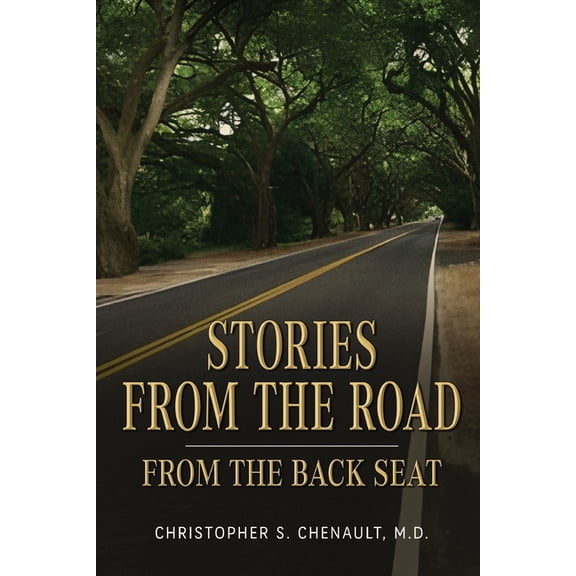 Stories from the Road: from the Back Seat, (Paperback)