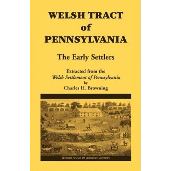 Welsh Tract of Pennsylvania: The Early Settlers