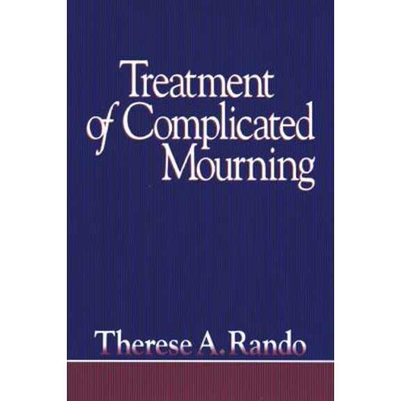 Pre-Owned Treatment of Complicated Mourning (Hardcover) 0878223290 9780878223299