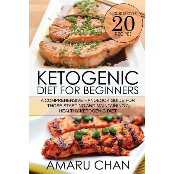 Healthy Living Ketogenic Diet: Ketogenic diet, cookbook, recipes, vegan diet, ketogenic cookbook, keto diet, paleo diet, weight loss, Book 1, (Paperback)