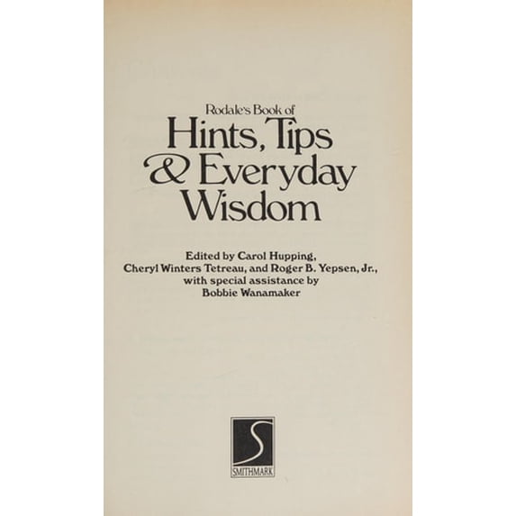 Pre-Owned Rodale's Book of Hints, Tips & Everyday Wisdom (Hardcover) 0831742658 9780831742652