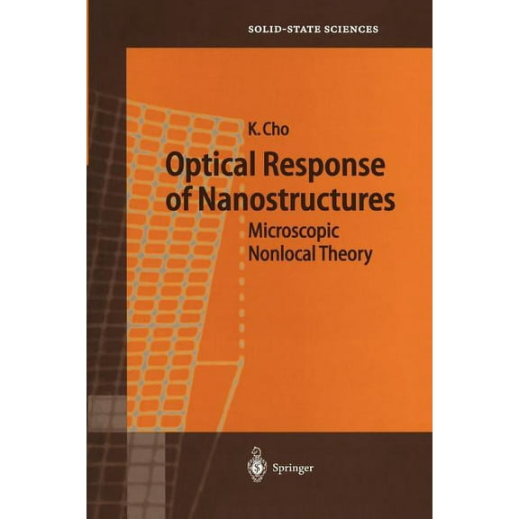 Springer Solid-State Sciences Optical Response of Nanostructures: Microscopic Nonlocal Theory, Book 139, (Paperback)