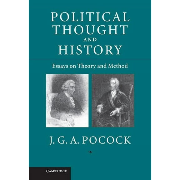 Political Thought and History: Essays on Theory and Method, (Hardcover)