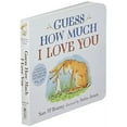 Guess How Much I Love You Guess How Much I Love You (Board book
