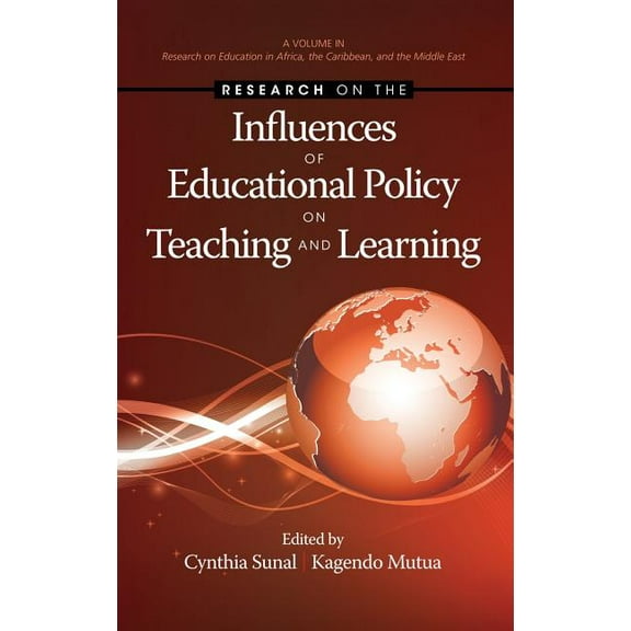 Research on Education in Africa, the Caribbean, and the Midd: Research on the Influences of Educational Policy on Teaching and Learning (Hc) (Hardcover)