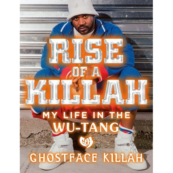Ghostface Killah: Rise of a Killah (Hardcover)