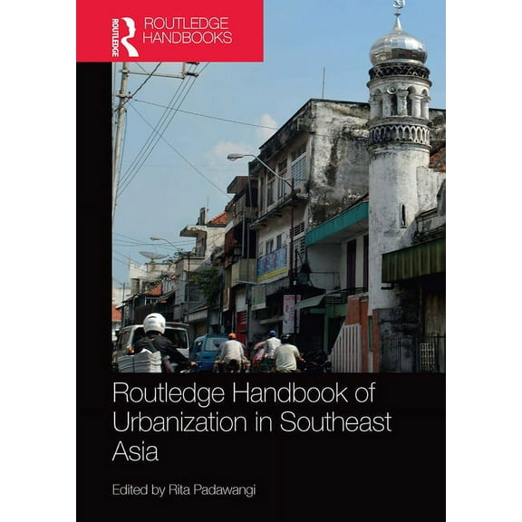 Routledge Handbook of Urbanization in Southeast Asia, (Paperback)