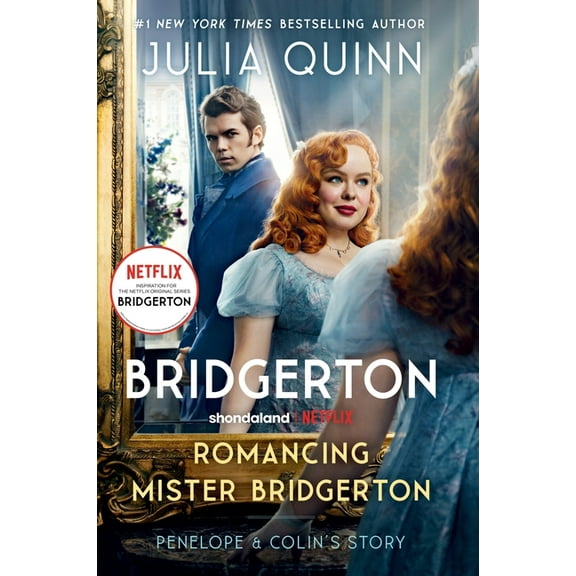 Bridgertons: Romancing Mister Bridgerton [Tv Tie-In]: Penelope & Colin's Story, the Inspiration for Bridgerton Season Three (Paperback)