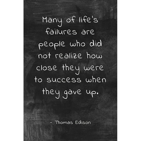 Many Of Life's Failures (Thomas Edison Quote), classroom motivational poster