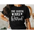 thumbnail image 5 of The Queen Has Retired T-Shirt, Funny Christmas Shirt, Retirement Tee, Women's Christmas Shirt, Women's Graphic Tee, Mom Christmas Shirt, 5 of 10