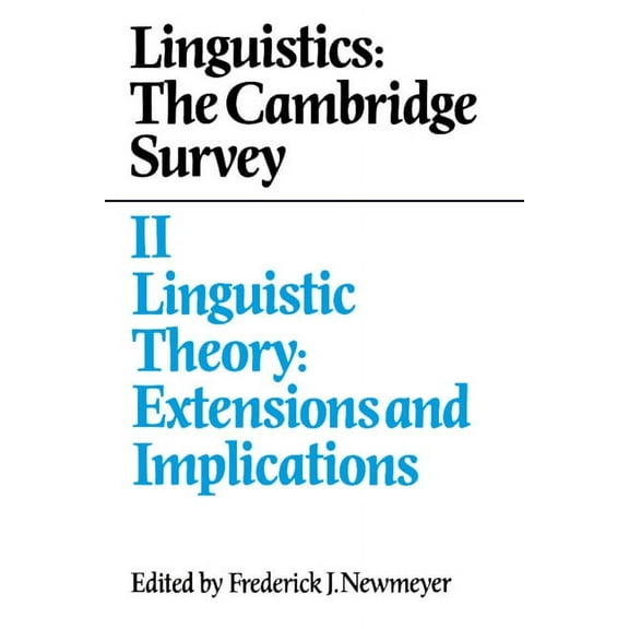 Linguistics: The Cambridge Survey: Volume 2, Linguistic Theory: Extensions and Implications, (Paperback)