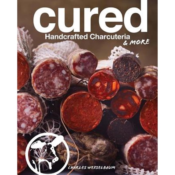 Pre-Owned Cured: Handcrafted Charcuteria & More (Hardcover) 1454917016 9781454917014