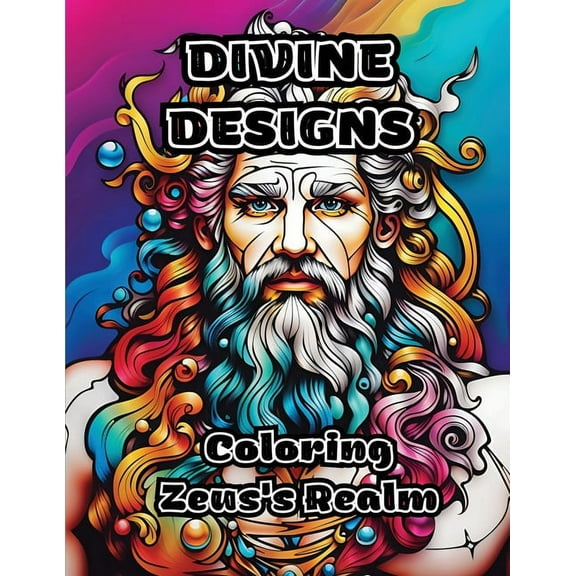 Divine Designs: Coloring Zeus's Realm, (Paperback)