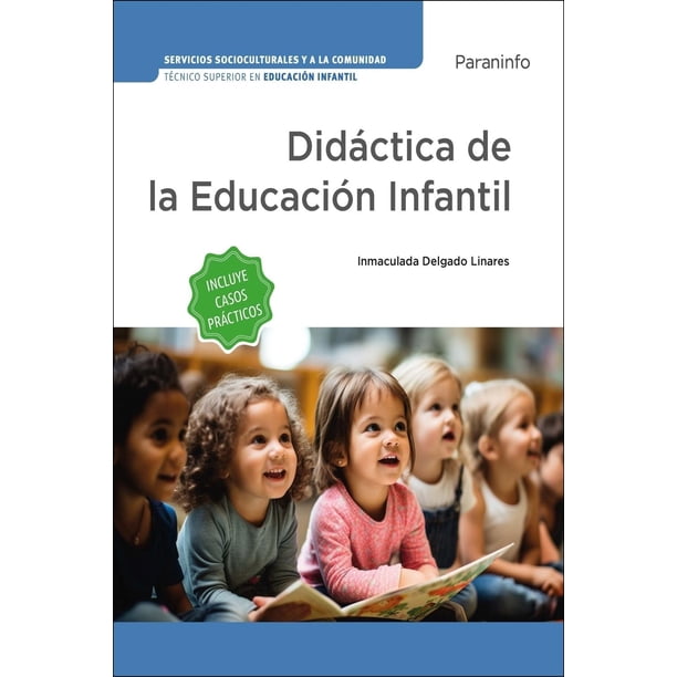 Libro Didactica De La Educacion Infantil Tapa Blanda, Autor Inmaculada Linares Delgado, Editorial Paraninfo