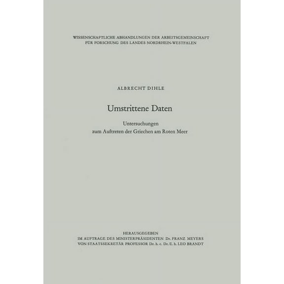 Abhandlungen Der Nordrhein-WestfÃ¤lischen Umstrittene Daten: Untersuchungen Zum Auftreten Der Griechen Am Roten Meer, Book 32, (Paperback)