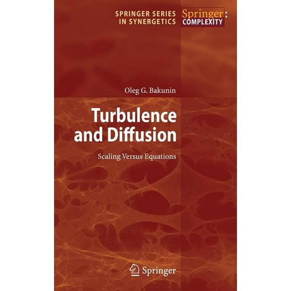 Springer Synergetics Turbulence and Diffusion: Scaling Versus Equations, (Hardcover)