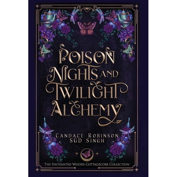 Poison Nights & Twilight Alchemy: A Gothic Cottagecore Romantasy, (Hardcover)
