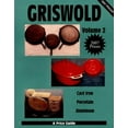 thumbnail image 1 of Griswold: Cast Iron, Porcelain, Aluminum - A Price Guide, Vol. 2, 1 of 3