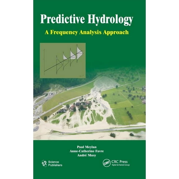 Predictive Hydrology: A Frequency Analysis Approach, (Hardcover)