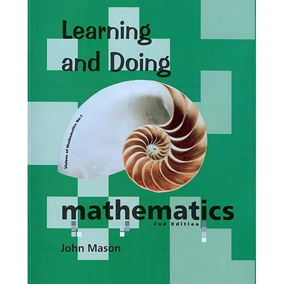 Visions of Mathematics Learning and Doing Mathematics, (Paperback)