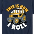 thumbnail image 3 of Instant Message - This Is How I Roll Tractor - Toddler & Youth Short Sleeve Graphic T-Shirt, 3 of 6