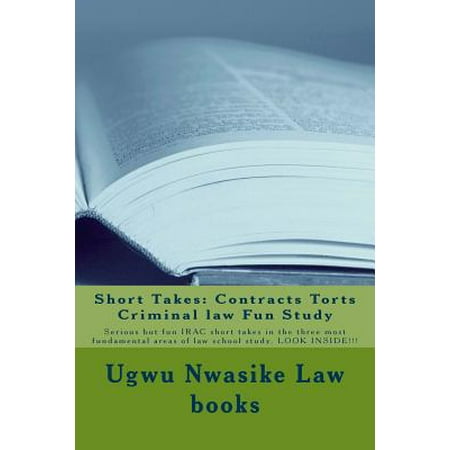 Short Takes : Contracts Torts Criminal Law Fun Study: Serious But Fun Irac Short Takes in the Three Most Fundamental Areas of Law School Study. Look (Best Areas Of Law To Study)