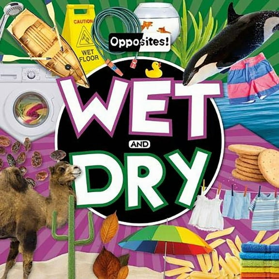 Opposites: Wet and Dry (Hardcover)