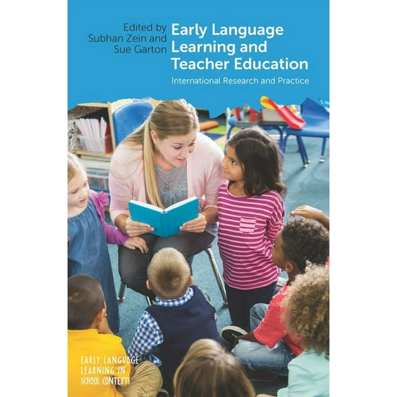 Early Language Learning in School Contex Early Language Learning and Teacher Education: International Research and Practice, Book 3, (Paperback)