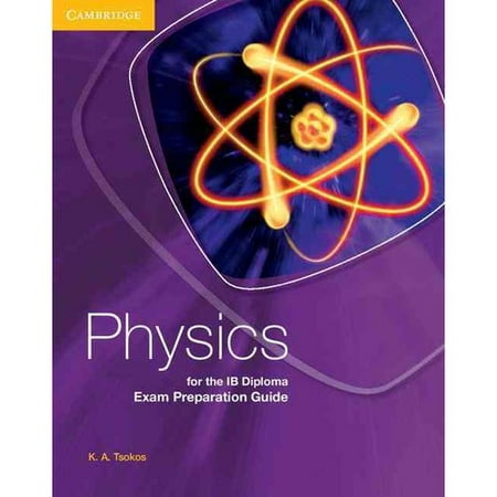 Physics for the IB Diploma Exam Preparation Guide