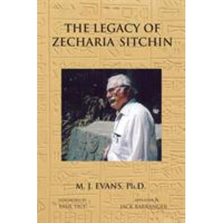 The Legacy of Zecharia Sitchin : The Shifting Paradigm, Used [Paperback]