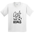 thumbnail image 3 of Inktastic Girls Gotta Have Goals Soccer Youth T-Shirt, 3 of 5
