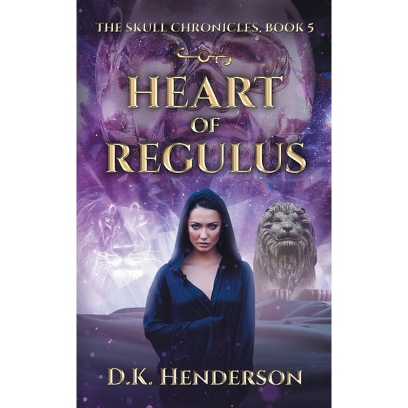 Skull Chronicles Heart of Regulus, Book 5, (Paperback)