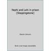 Nephi and Lehi in prison (Steppingstone) [Paperback - Used]
