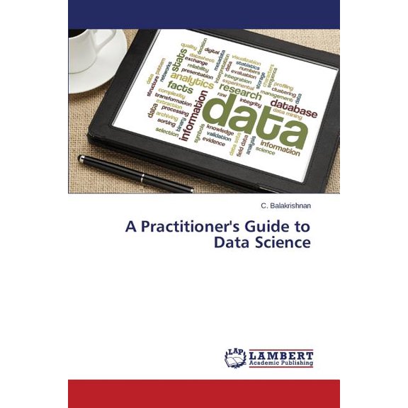 A Practitioner's Guide to Data Science, (Paperback)