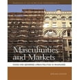 thumbnail image 1 of Masculinities and Markets: Raced and Gendered Urban Politics in Milwaukee (Géographies de Justice et Transformation Sociale), 1 of 2