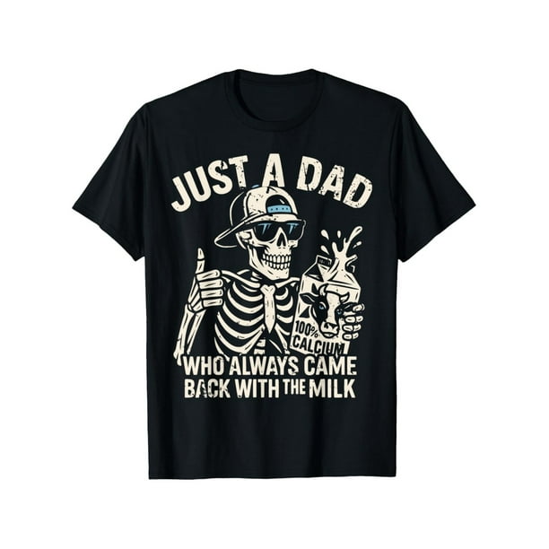 Camiseta de cuello redondo informal de algodón 100 % puro con texto "Just A Dad Who Always Came Back With The Milk"