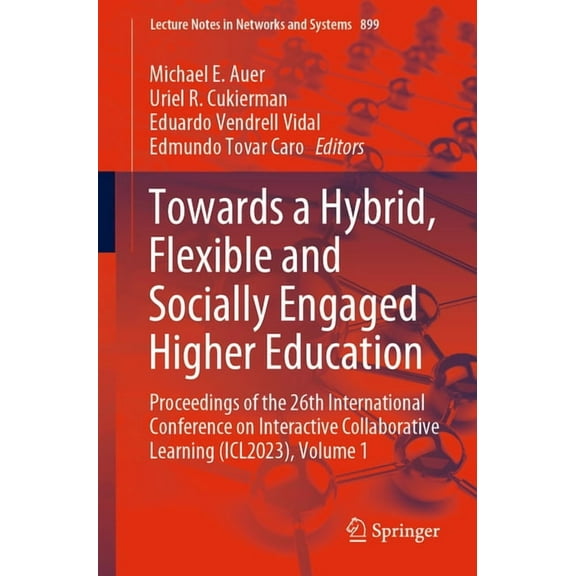 Lecture Notes in Networks and Systems Towards a Hybrid, Flexible and Socially Engaged Higher Education: Proceedings of the 26th International Conference on In, Book 899, (Paperback)
