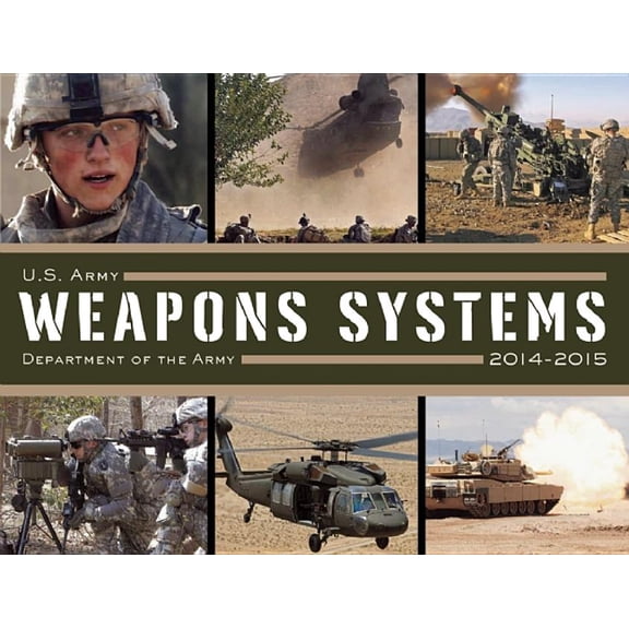 U.S. Army Weapons Systems 2014-2015 (Paperback)