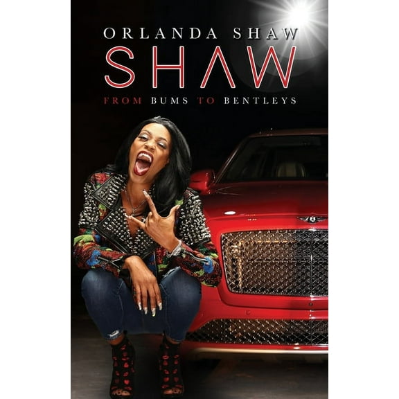 Shaw: From Bums to Bentleys, (Paperback)