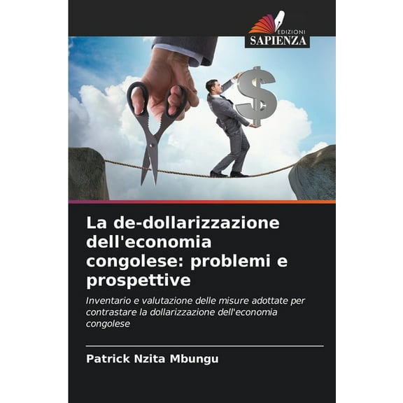 La de-dollarizzazione dell'economia congolese: problemi e prospettive, (Paperback)