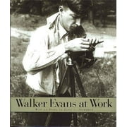 Pre-Owned Walker Evans at Work: 747 Photographs together with Documents Selected from Letters, Memoranda, Interviews and Notes Paperback