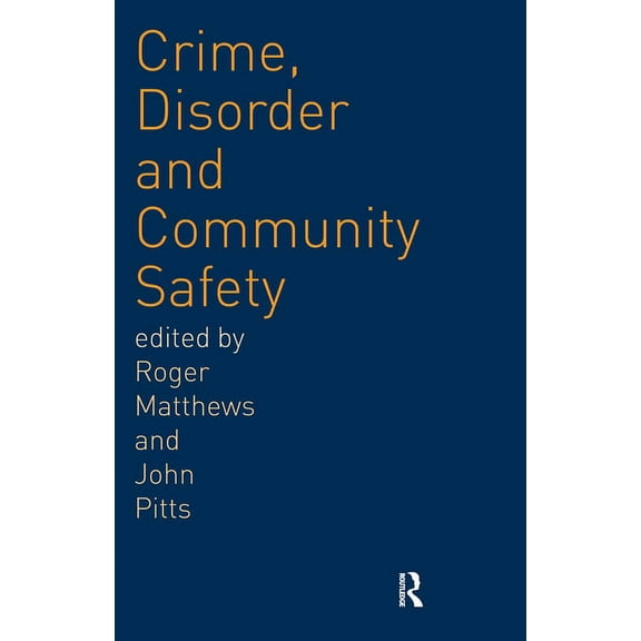 Crime, Disorder and Community Safety, (Paperback)