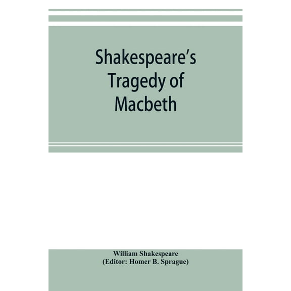 Shakespeare's Tragedy of Macbeth, (Paperback)