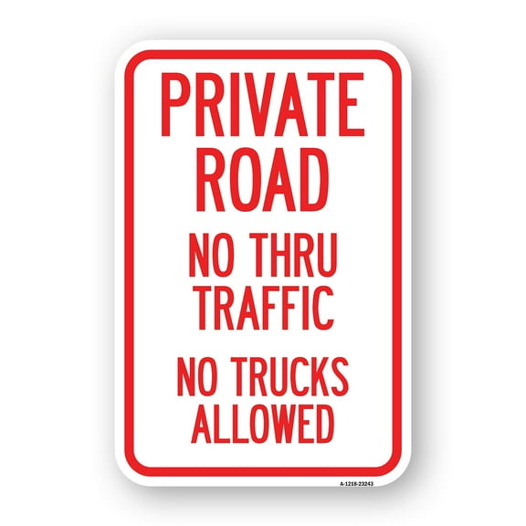 SignMission A-1218-23243 12 x 18 in. Aluminum Sign - Private Road No Thru Traffic No Trucks Allowed