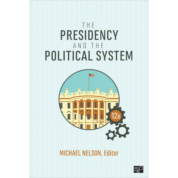 The Presidency and the Political System, (Paperback)