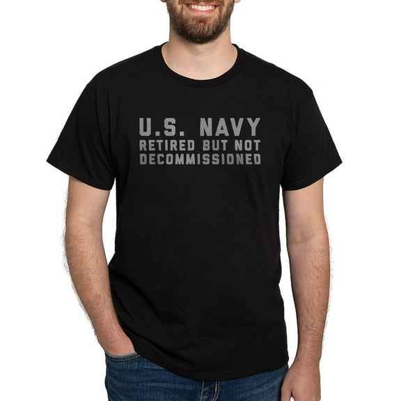CafePress - US Navy Retired Not Decommissioned Dark T Shirt - Men's Classic Graphic Cotton T-Shirt