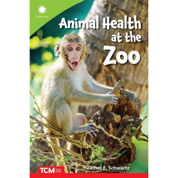 Smithsonian: Informational Text Animal Health at the Zoo, (Paperback)