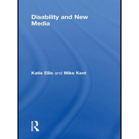 Pre-Owned Disability and New Media (Paperback) 0415835925 9780415835923