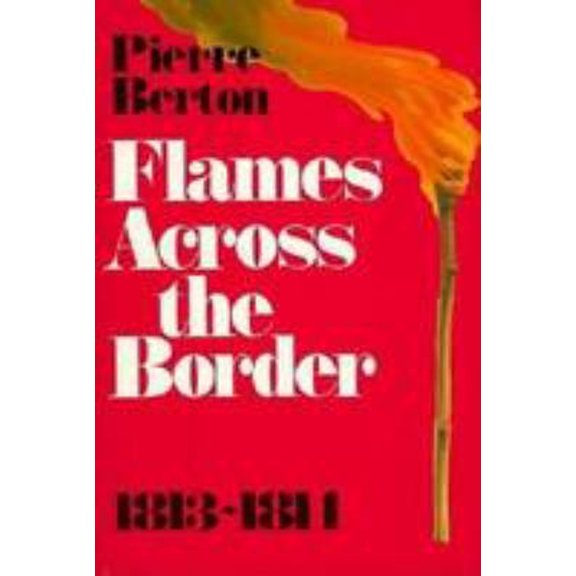 Pre-Owned Flames Across the Border (Hardcover) 0771012446 9780771012440